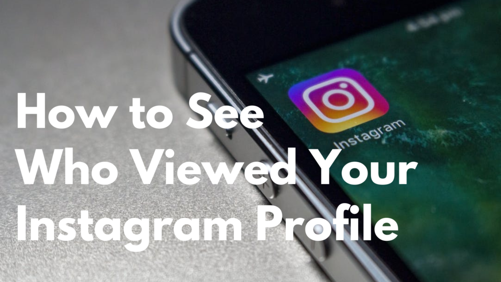 Who Viewed Your Instagram Profile